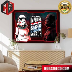 Official Poster For Star Wars The Imperial March Poster Canvas