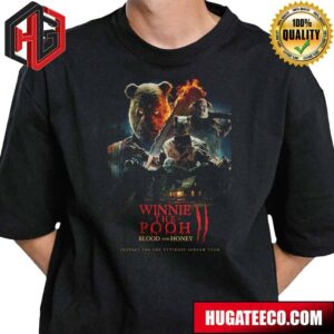Official Poster For Winnie The Pooh Blood And Honey 2 Prepare For The Ultimate Scream Team T-Shirt
