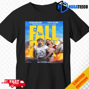 Ryan Gosling And Emily Blunt New Poster For The Fall Guy In Theaters On May 3 2024 Unisex T-Shirt