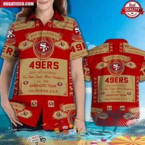 San Francisco 49ers King Of Football America’s Team Hawaiian Shirt