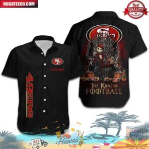 San Francisco 49ers The King Of Football Custom Name Hawaiian Shirt