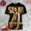 The Biggest Name In College Basketball The Legend Of Caitlin Clark Is Just Beginning Iowa’s Star Covers SLAM Magazine 249 3D T-Shirt