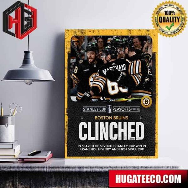 The Boston Bruins Have Clinched A Spot In The Stanley Cup Playoffs 2024 NHL For The Eighth Straight Year Poster Canvas