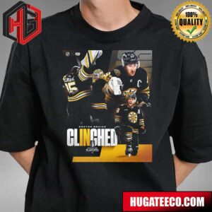 The Boston Bruins Have Clinched A Spot In The Stanley Cup Playoffs 2024 NHL T-Shirt