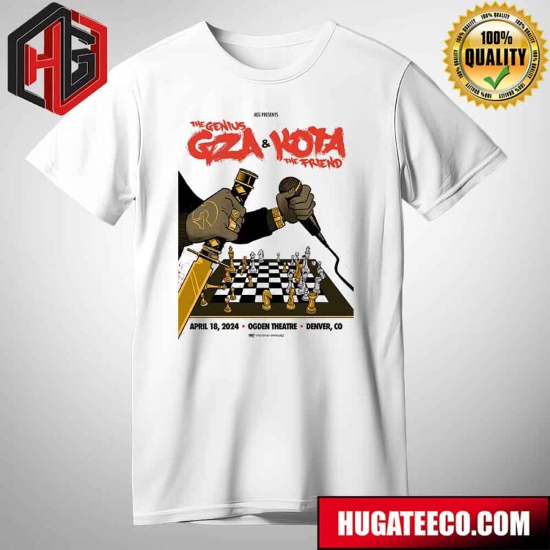 The Genius Gza Of Wu Tang Clan And Kota The Friend April 18 2024 Ogden Theatre Denver Co Limited Poster T-Shirt