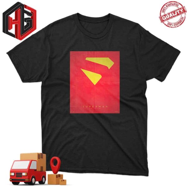 The Official First Poster For Superman Directed By James Gunn Releasing 07 11 2025 T-Shirt