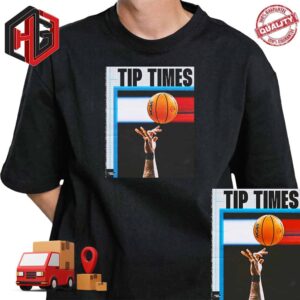 Tip Times For NCAA March Madness Tournament First Four T-Shirt