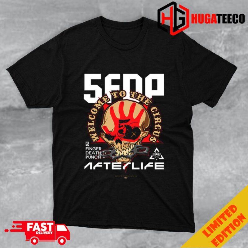Welcome To The Circus Five Finger Death Punch After Life Merchandise T-Shirt