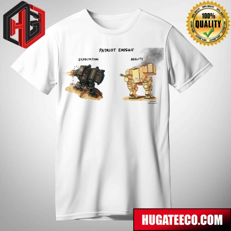 The Expectation And Reality Of The Patriotic Exosuit In Helldivers 2 T-Shirt