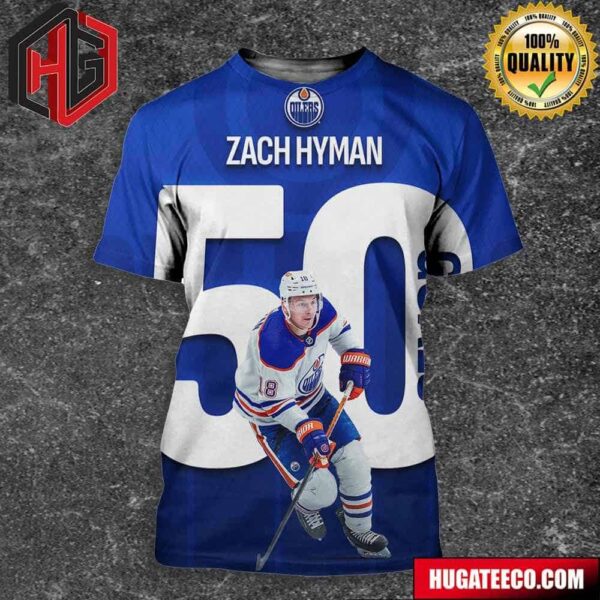 Zach Hyman Has Reached The 50-goal Plateau For The First Time In His NHL Career 3D T-Shirt