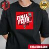 2024 NCAA Women’s Basketball Final Four March Madness The Road Ends Here T-Shirt