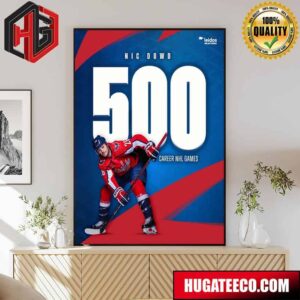 500 For Nic Dowd All Caps Washington Capitals Stanley Cup Playoffs 2024 Poster Canvas