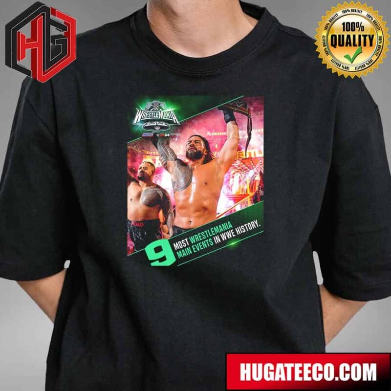 9 Most Wrestlemania Main Events History Making Tribal Chief WWE T-Shirt