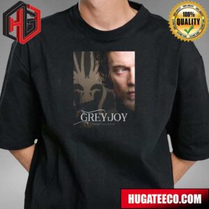 A Game Of Thrones Prequel Series Titled Greyjoy A Theon Story Is Coming Soon T-Shirt