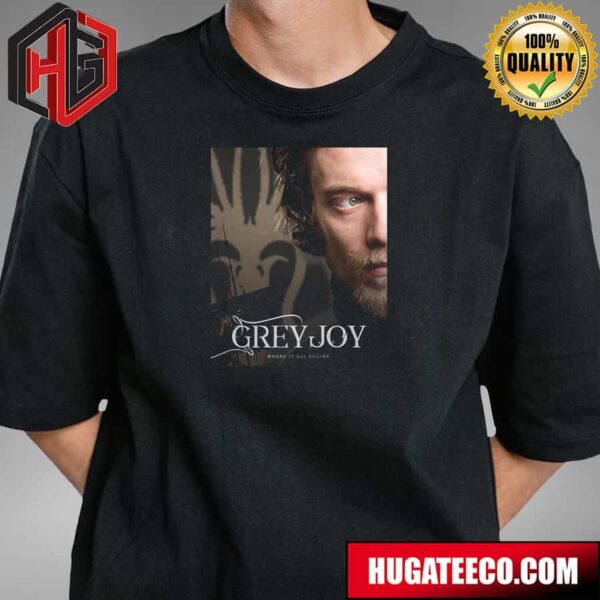 A Game Of Thrones Prequel Series Titled Greyjoy A Theon Story Is Coming Soon T-Shirt