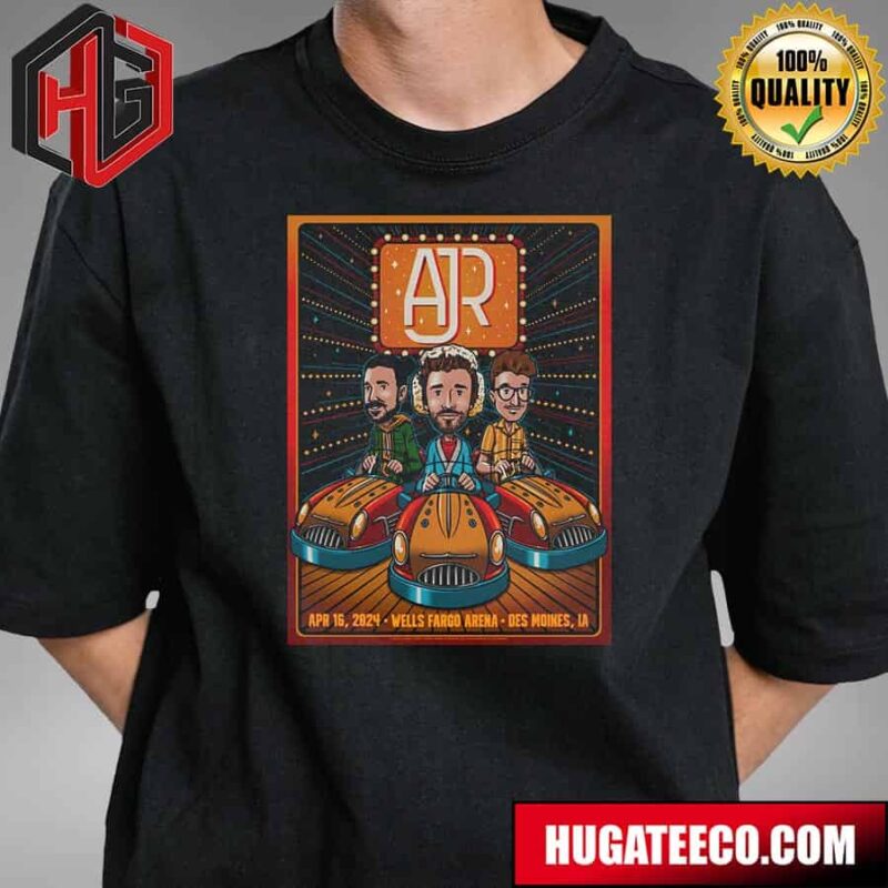 Ajr Brothers Bumper Cars Featured On Tonight’s Des Moines Concert Poster April 16 2024 Wells Fargo Arena Des Moines Ia T-Shirt
