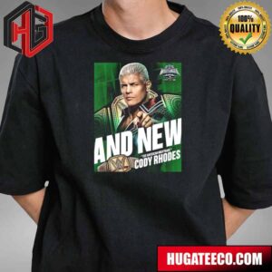 And New The American Nightmare Cody Rhodes At Wrestle Mania 40 2024 WWE T-Shirt