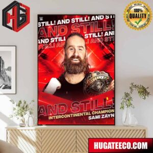And Still Intercontinental Champion Sami Zayn WWE Poster Canvas