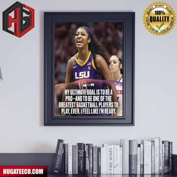 Angel Reese LSU On Declaring For The 2024 WNBA Draft Poster Canvas