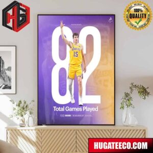 Austin Reaves NBA Is The Lakers Iron Man After Participating In All 82 Games And The Ist Final Poster Canvas