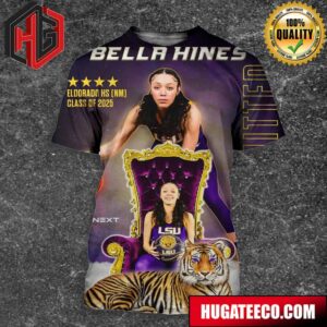 Bella Hines Has Committed To LSU 3D T-Shirt