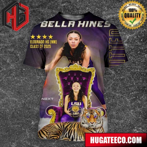 Bella Hines Has Committed To LSU 3D T-Shirt