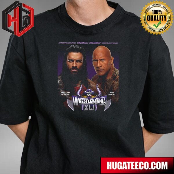Biggest Match Ever Tribal Combat Once In A Lifetime Roman Reigns And The Rock Wrestlemania 41 WWE T-Shirt