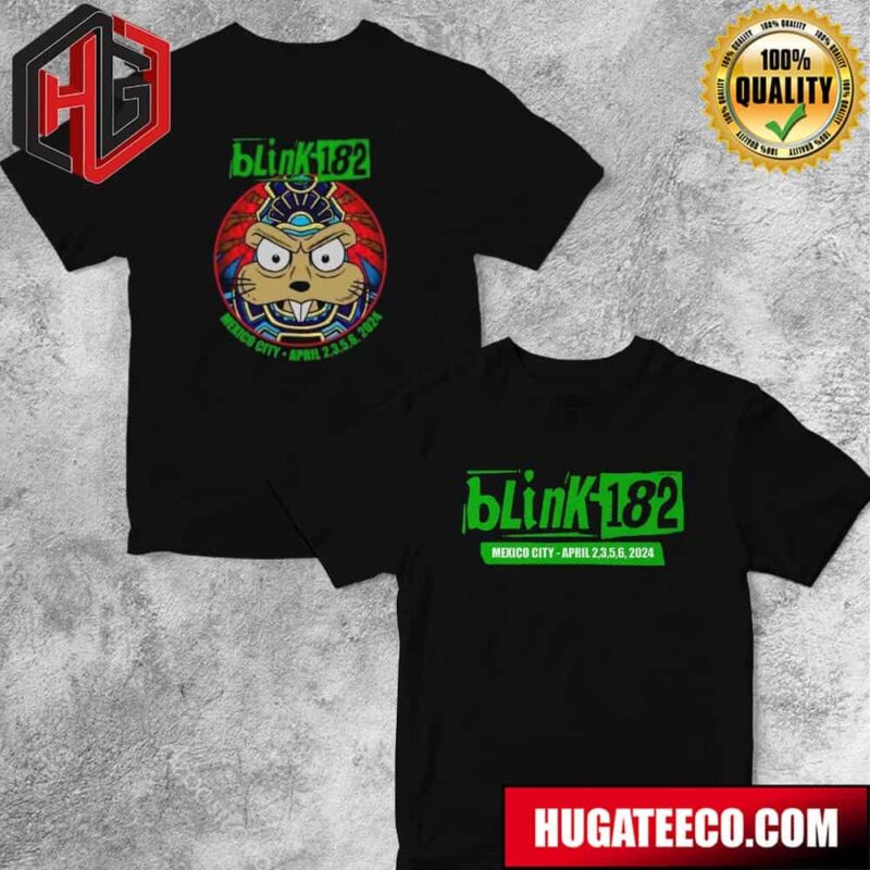 Blink-182 World Tour 2023-2024 Show April 2 3 5 6 2024 Remera Oficial De Blink-182 Para Los Show En El Palacio De Los Deportes En CDMX Mexico Two Sides T-Shirt