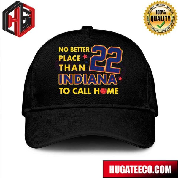 Caitlin Clark 22 No Better Place Than Indiana To Call Home Merchandise Hat-Cap