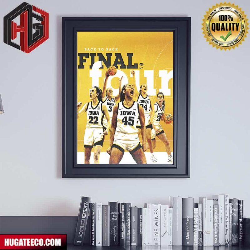 Caitlin Clark And Iowa Hawkeyes Teams Back To Back Final Four NCAA March Madness Poster Canvas