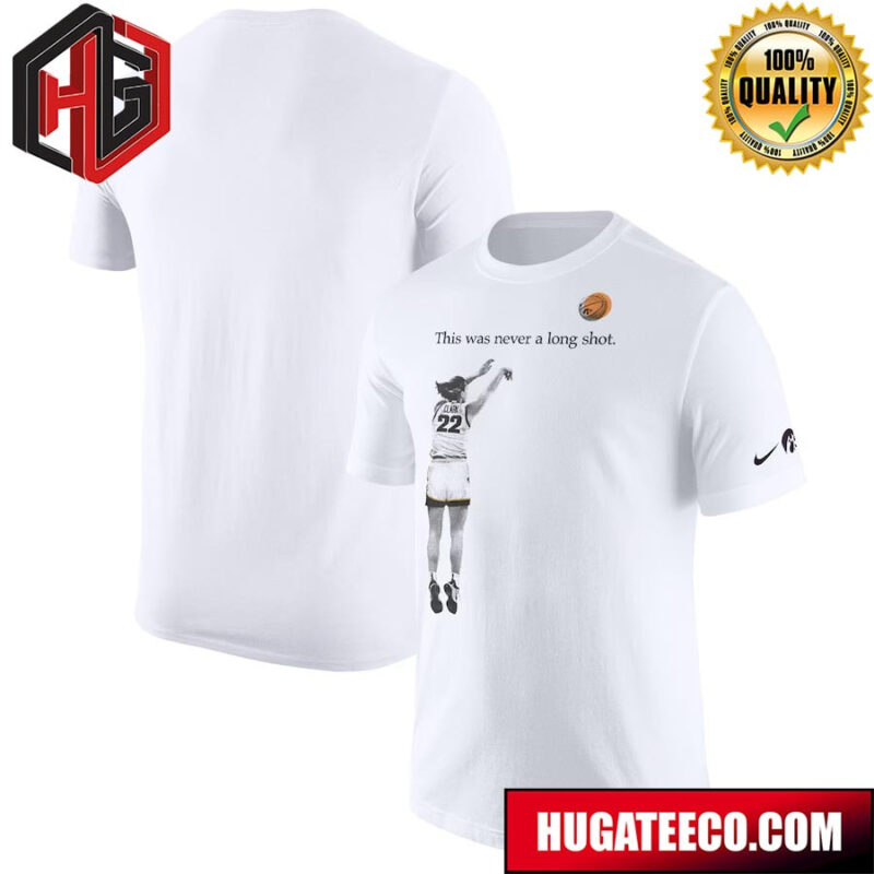 This Was Never A Long Shot Iowa Hawkeyes Caitlin Clark Iowa Hawkeyes Nike All-Time Record Breaking White Color Unisex T-Shirt