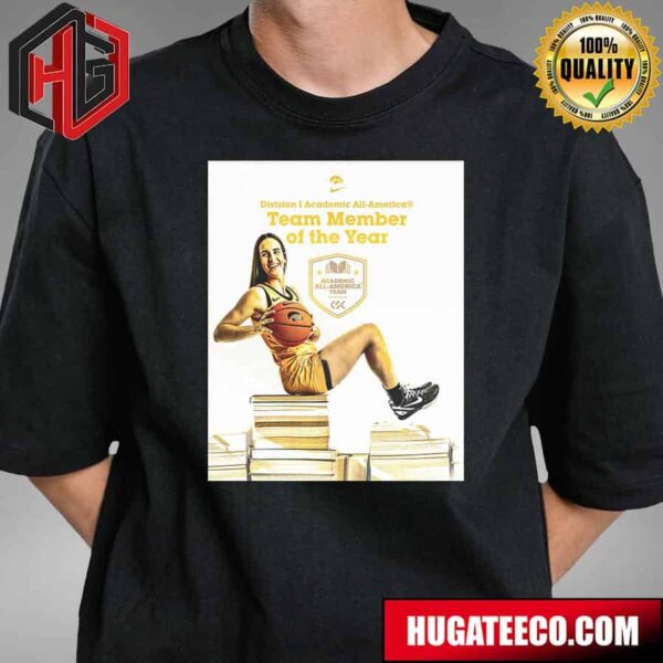 Caitlin Clark The Captain Of The Division I Academic All-America Team Member Of The Year T-Shirt