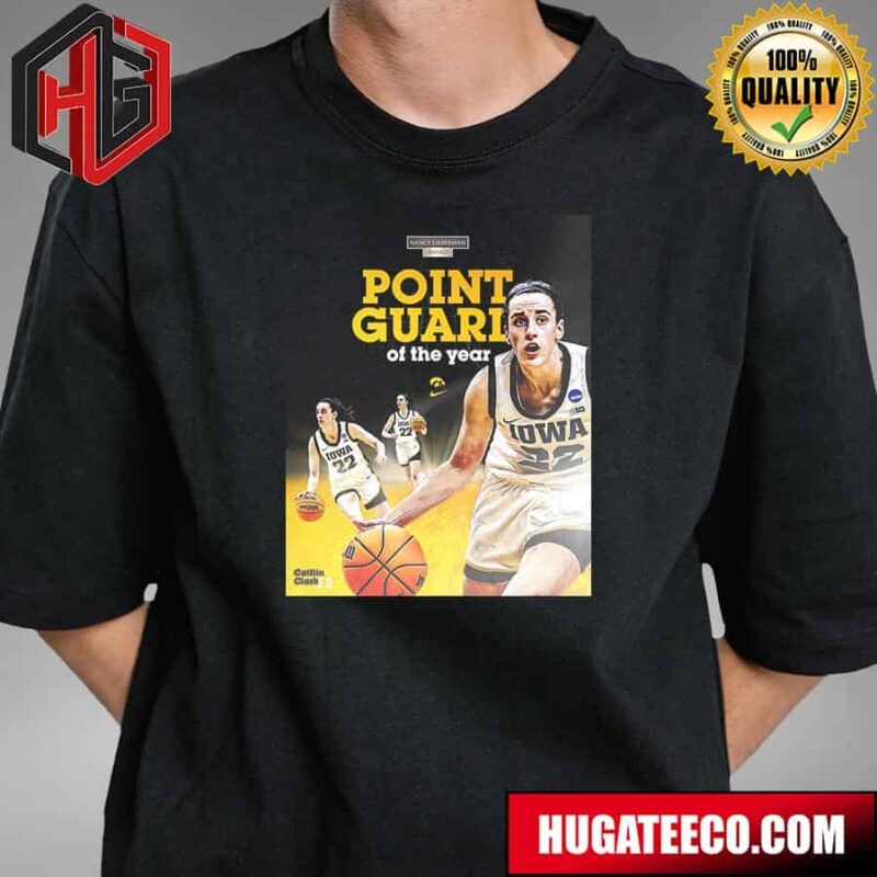 Caitlin Clark X Nancy Lieberman Point Guard Of The Year T-Shirt