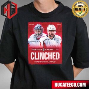 Caps Clinch The Washington Capitals Have Secured The Final Spot In The Stanley Cup Playoffs 2024 T-Shirt