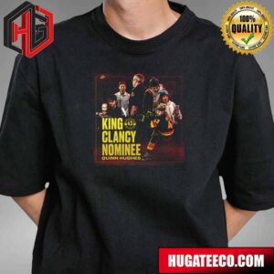Captain Quinn Hughes Vancouver Canucks Has Been Named 2023-24 King Clancy Memorial Trophy Nominee T-Shirt