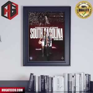 Congrats South Carolina Womens Basketball Is 2024 National Champions NCAA March Madness Poster Canvas