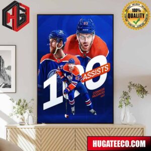 Connor Mcdavid The First Player NHL To Record 100 Assists In A Season Since Wayne Gretzky In 1990 1991 Poster Canvas