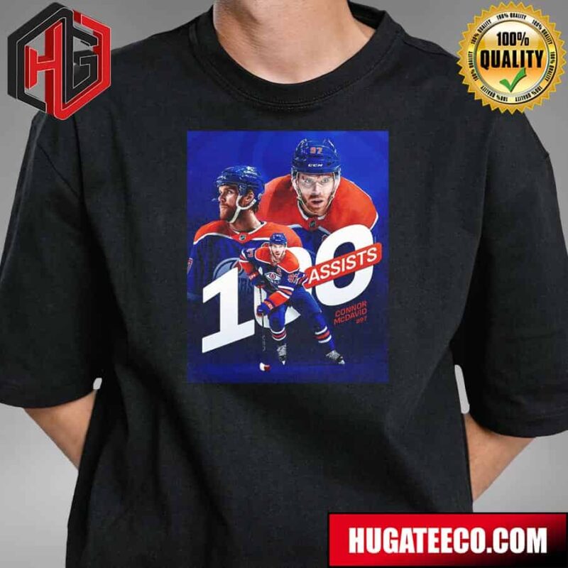 Connor Mcdavid The First Player NHL To Record 100 Assists In A Season Since Wayne Gretzky In 1990 1991 T-Shirt