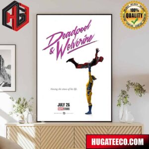 Deadpool And Wolverine Marvel Studios Having The Times Of His Life Poster Canvas