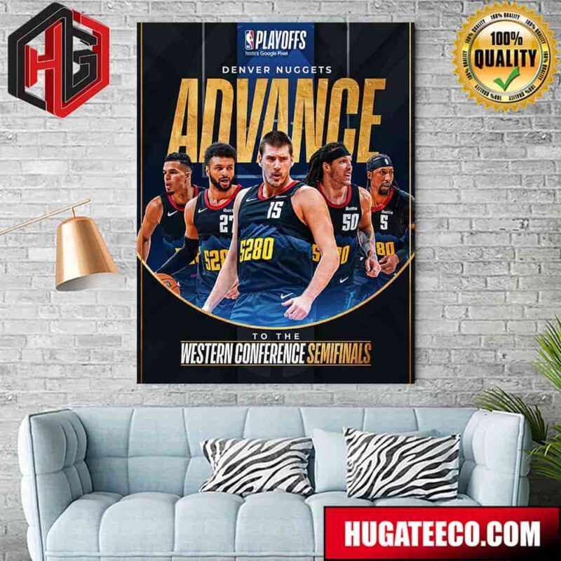 Denver Nuggets Advance To The Western Conference Semifinals NBA Playoffs Poster Canvas