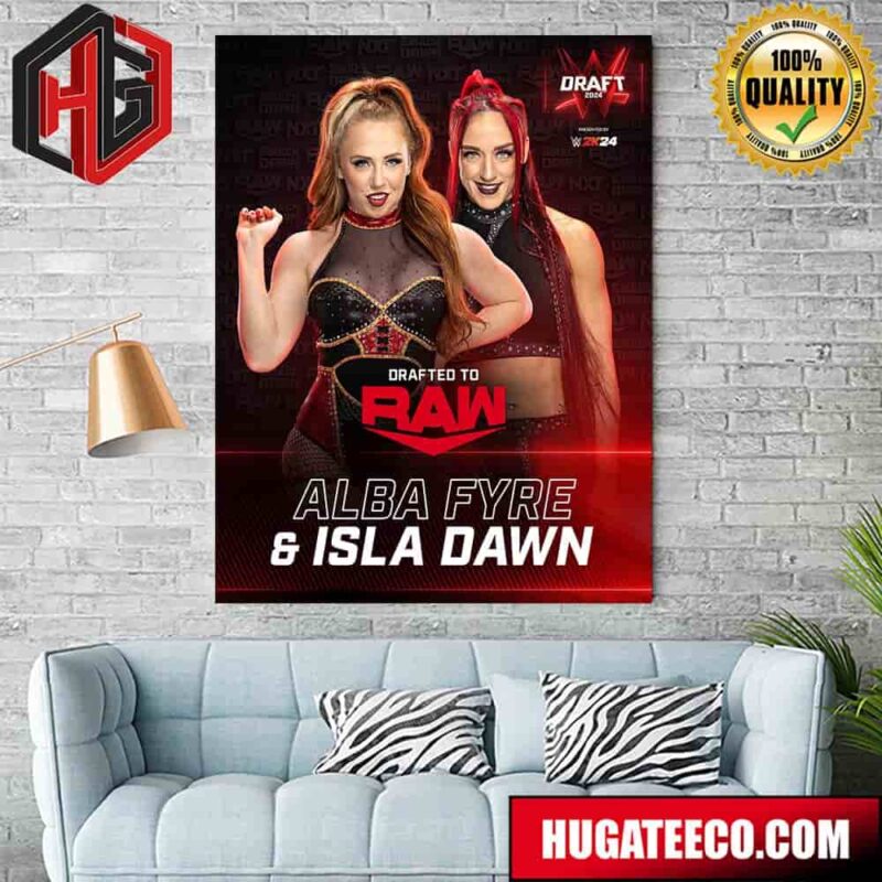 Drafted To RAW Alba Fyre And Isla Dawn WWE Draft 2024 Poster Canvas