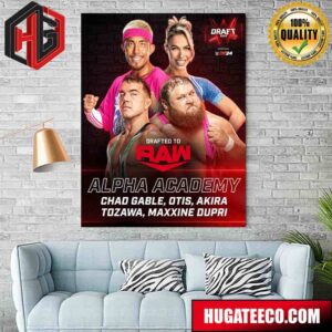 Drafted To RAW Alpha Academy WWE Draft 2024 Poster Canvas