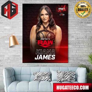 Drafted To RAW Kiana James WWE Draft 2024 Poster Canvas