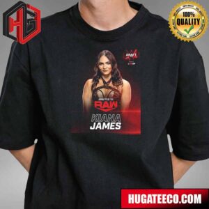 Drafted To RAW Kiana James WWE Draft 2024 T-Shirt
