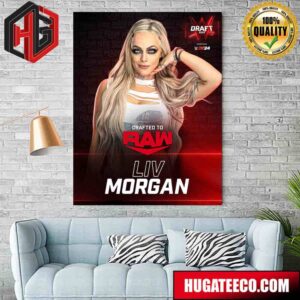 Drafted To RAW Liv Morgan WWE Draft 2024 Poster Canvas