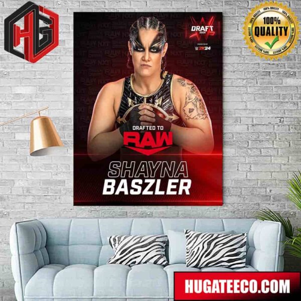 Drafted To RAW Shayna Baszler WWE Draft 2024 Poster Canvas