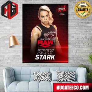 Drafted To RAW Zoey Stark WWE Draft 2024 Poster Canvas