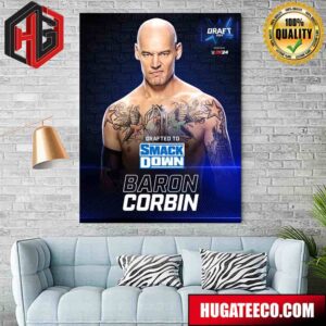 Drafted To SmackDown Baron Corbin WWE Draft 2024 Poster Canvas