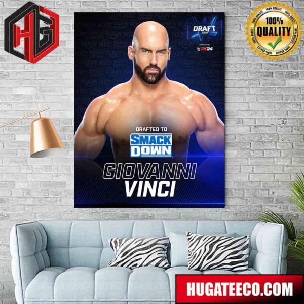 Drafted To SmackDown Giovanni Vinci WWE Draft 2024 Poster Canvas
