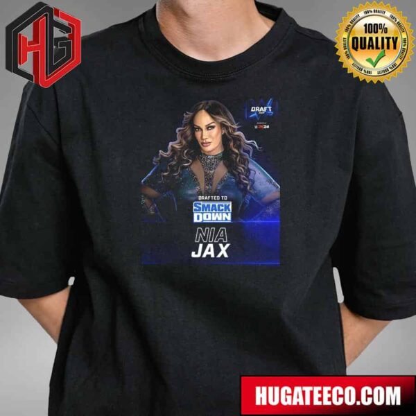 Drafted To SmackDown Nia Jax WWE Draft 2024 T-Shirt